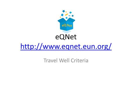 EQNet   Travel Well Criteria.