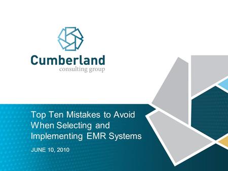 Top Ten Mistakes to Avoid When Selecting and Implementing EMR Systems JUNE 10, 2010.
