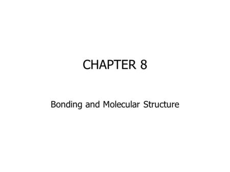 Bonding and Molecular Structure