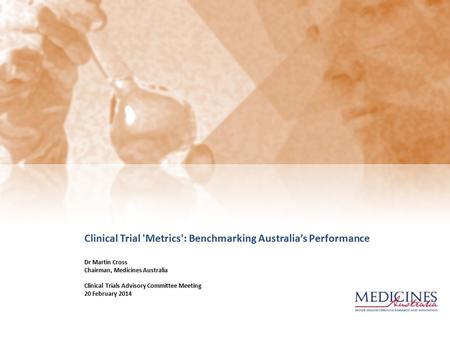 Clinical Trial 'Metrics': Benchmarking Australia’s Performance