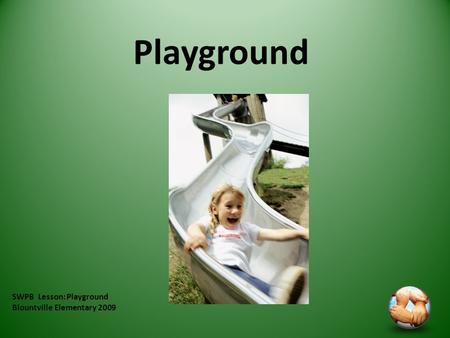 SWPB Lesson: Playground Blountville Elementary 2009 Playground.