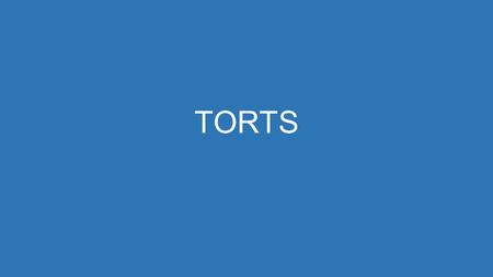TORTS. TORT: WHEN ONE PERSON CAUSES HARM TO ANOTHER, THEIR PROPERTY, OR THEIR REPUTATION A CRIME CAN BE A TORT AS WELL BASIC QUESTIONS WHO SHOULD BE LIABLE.