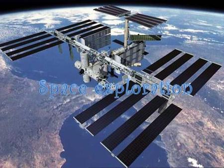 SPACE EXPLORATION DEVELOPMENT IN ASTRONOMY DEVELOPMENT IN SPACE EXPLORATION THE APPLICATION OF THE TECHNOLOGY RELATED TO ASTRONOMY AND SPACE EXPLORATION.