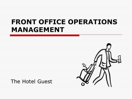 FRONT OFFICE OPERATIONS MANAGEMENT