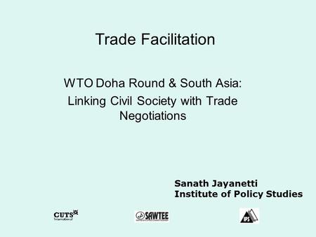 Trade Facilitation WTO Doha Round & South Asia: