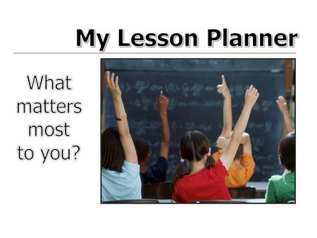 My Lesson Planner is web-based, allowing you to write or modify lesson plans from anywhere, any time. You can make changes to lesson plans, write notes.
