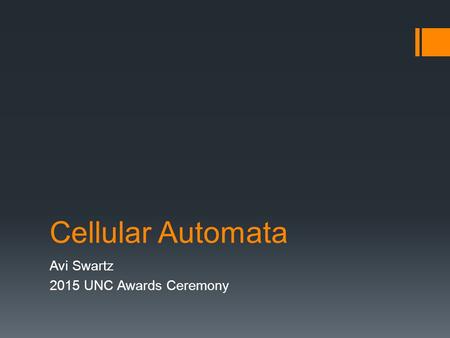 Cellular Automata Avi Swartz 2015 UNC Awards Ceremony.