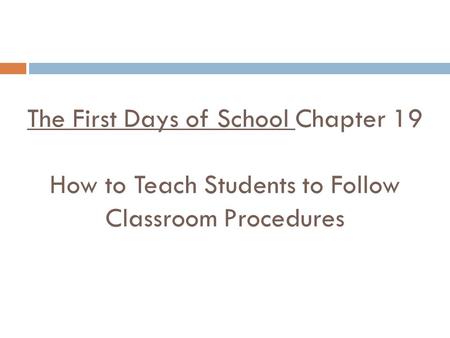 Procedures The number one problem in the classroom is not discipline; it is the lack of procedures and routines. Discipline concerns ___________________.