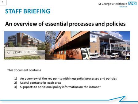 STAFF BRIEFING An overview of essential processes and policies