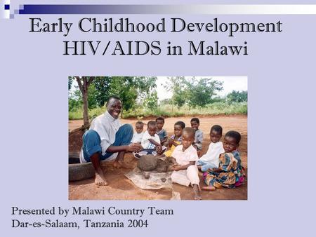 Early Childhood Development HIV/AIDS in Malawi