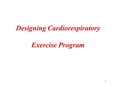 Designing Cardiorespiratory Exercise Program