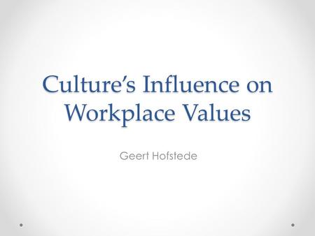 Culture’s Influence on Workplace Values