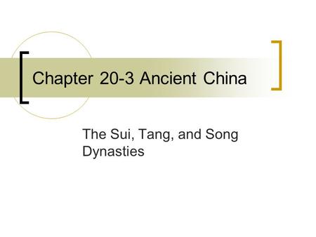 Chapter 20-3 Ancient China