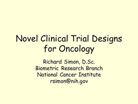 Novel Clinical Trial Designs for Oncology