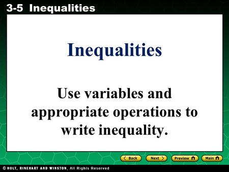 Use variables and appropriate operations to write inequality.