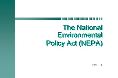 The National Environmental Policy Act (NEPA)