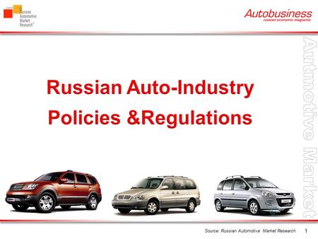 1 Source: Russian Automotive Market Research.. 2 0% Customs Duties OEM Localization Level – 30% Production Capacity – 25 000 per year CKD Assembly, welding,