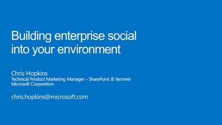 Building enterprise social into your environment