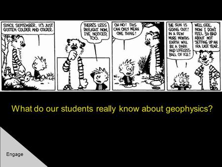 What do our students really know about geophysics? Engage.