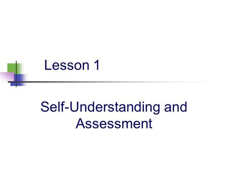 Self-Understanding and Assessment