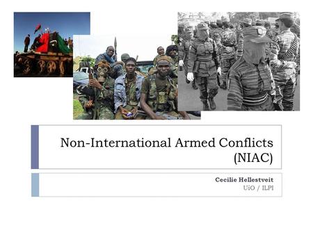 Non-International Armed Conflicts (NIAC)