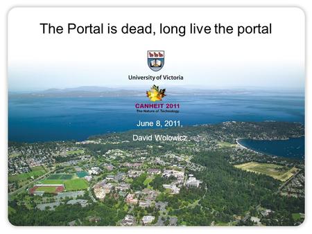The Portal is dead, long live the portal June 8, 2011, David Wolowicz.