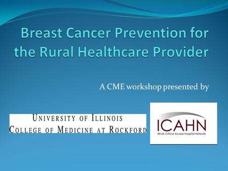 Breast Cancer Prevention for the Rural Healthcare Provider