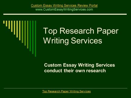 Top Research Paper Writing Services Custom Essay Writing Services conduct their own research Custom Essay Writing Services Review Portal Custom Essay Writing.