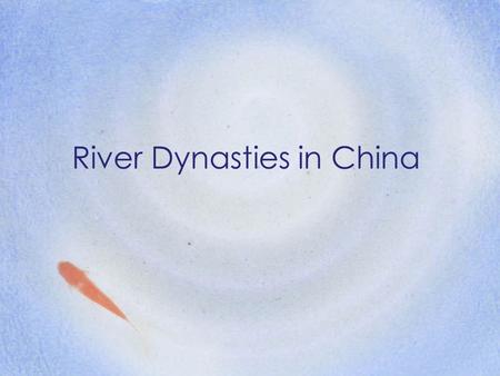 River Dynasties in China. The Geography of China Natural barriers isolated ancient China from all other civilizations. To the east were the Yellow Sea,