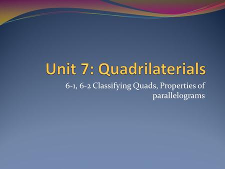 Unit 7: Quadrilaterials