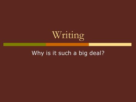 Writing Why is it such a big deal?.  Ancient Egyptians believed that a person could not achieve immortality if his or her name was not spoken or inscribed.