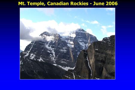 Mt. Temple, Canadian Rockies - June 2006