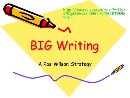 BIG Writing A Ros Wilson Strategy