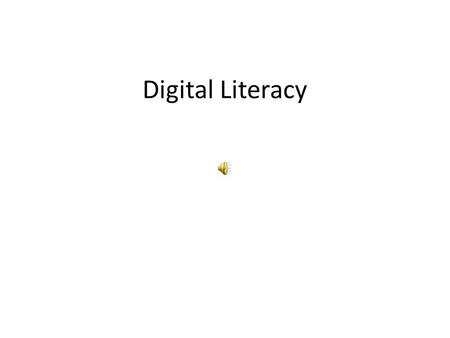 Digital Literacy.