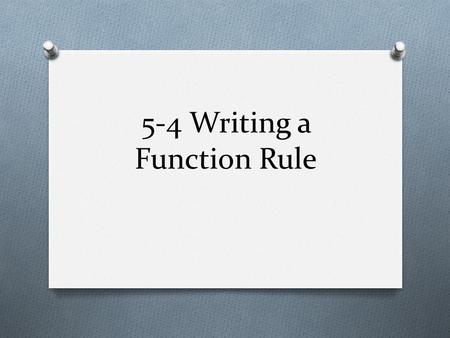 5-4 Writing a Function Rule