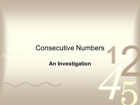 Consecutive Numbers An Investigation.