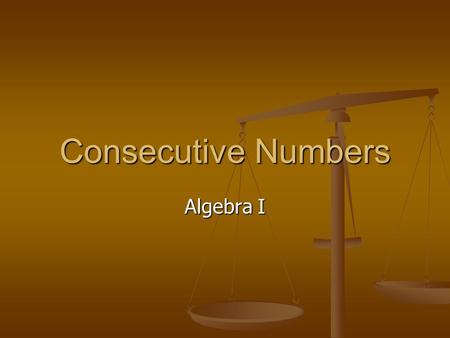 Consecutive Numbers Algebra I.