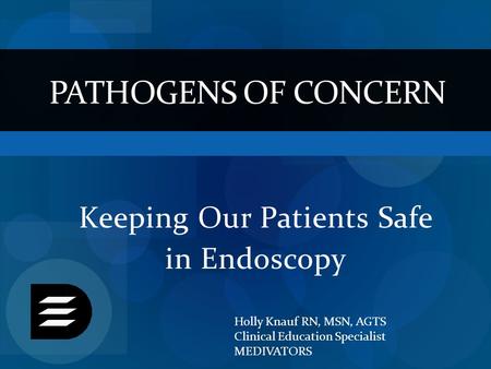 Keeping Our Patients Safe in Endoscopy