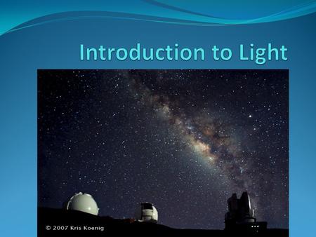 Introduction to Light.