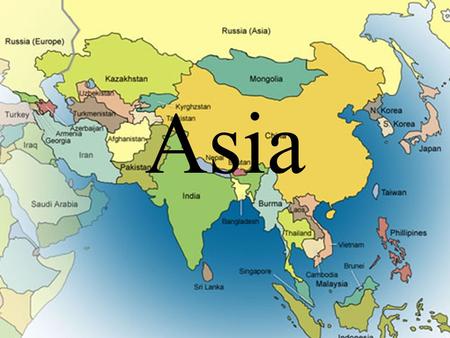 Asia. A Land of Giants In Asia some countries are very large either in land Area, Population, or Economically Land Area: –Russia is the largest country.