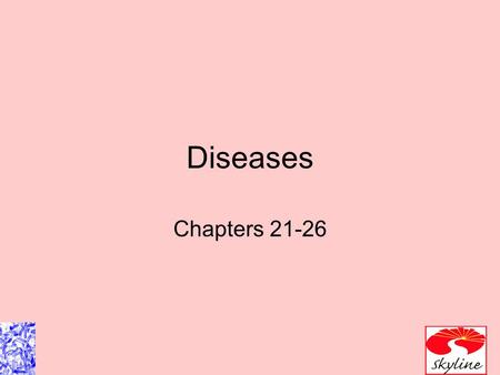 Diseases Chapters 21-26.
