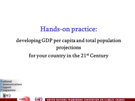 Hands-on practice: developing GDP per capita and total population projections for your country in the 21 st Century.