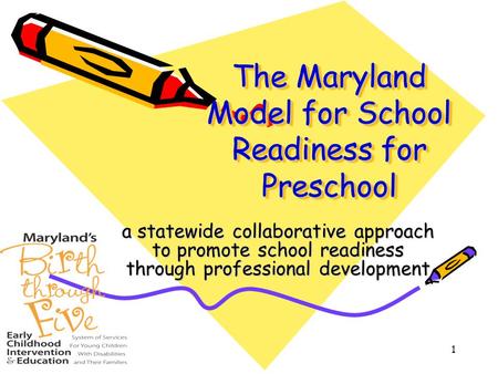 The Maryland Model for School Readiness for Preschool