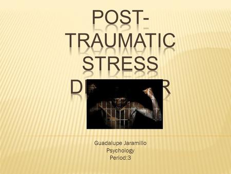 Guadalupe Jaramillo Psychology Period:3.  Post-traumatic stress disorder is a type of anxiety disorder. It can occur after you've seen or experienced.