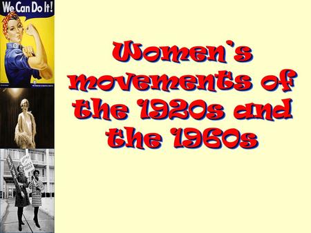 Women’s movements of the 1920s and the 1960s