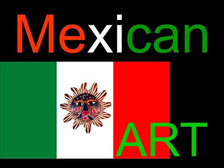 Mexican ART. This is the Aztec Calendar, perhaps the most famous symbol of Mexico, besides its flag. It is a work of art and has inspired other art forms.