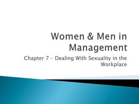 Chapter 7 – Dealing With Sexuality in the Workplace.