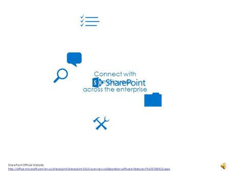 Connect with employees across the enterprise SharePoint Official Website: