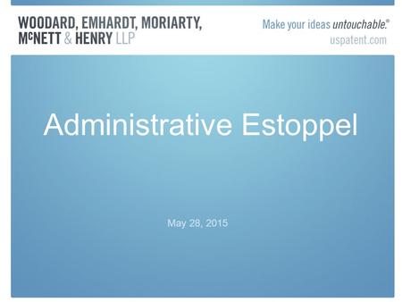 Administrative Estoppel May 28, 2015. Estoppel/Preclusion Generally Elements of Collateral Estoppel / Res Judicata: –A right, question, or fact –in issue.