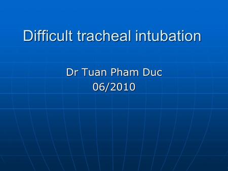 Difficult tracheal intubation